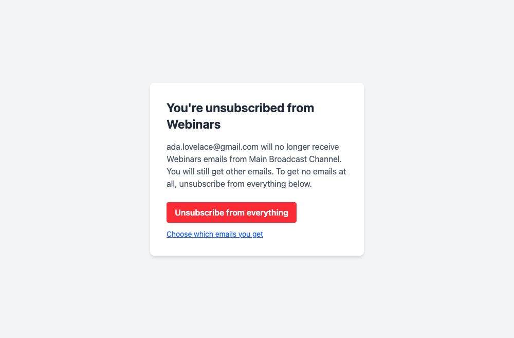 The unsubscribe page after leaving one topic: "You are unsubscribed from Webinars", with an Unsubscribe from everything button and a link to choose which emails you get
