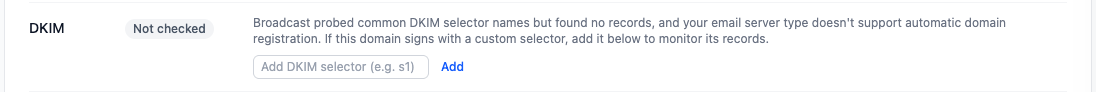 The DKIM row with a Not checked badge, an explanation of selector probing, and the Add DKIM selector input field