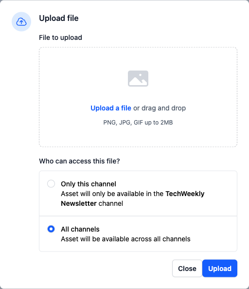Upload file dialog with a drop zone and channel access options